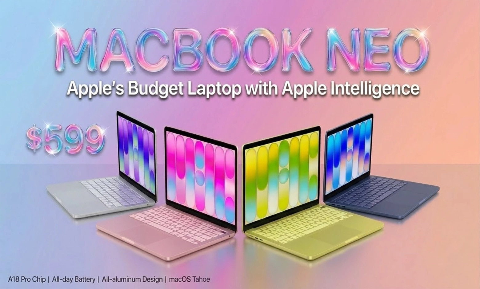 MacBook Neo $599 budget laptop with Apple Intelligence features and macOS Tahoe.